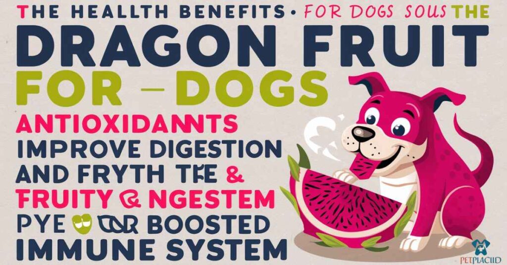 Health Benefits of Dragon Fruit for Dogs